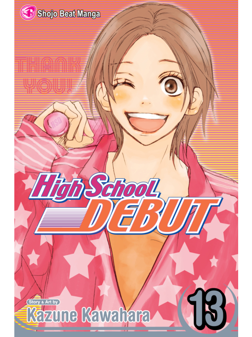 Title details for High School Debut, Volume 13 by Kazune Kawahara - Available